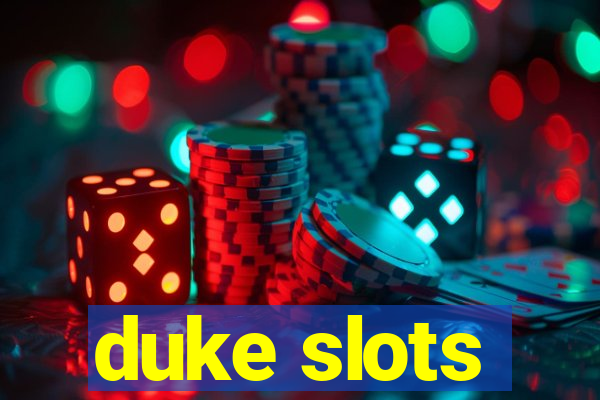 duke slots